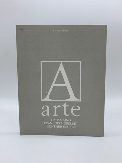 Una contrada di confine. Dadamaino, Francois Morellet, Gunther Uecker. A Arte Studio Invernizzi (catalogo della mostra) - Lorenzo Mango - copertina