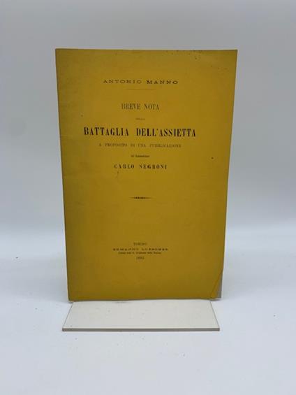 Breve nota sulla battaglia dell'Assietta. A proposito di una recente pubblicazione del Commendatore Carlo Negroni - Antonio Manno - copertina