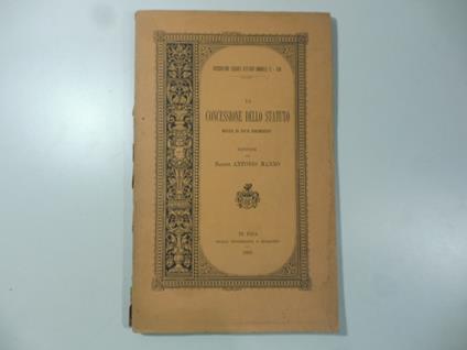 La concessione dello statuto. Notizie di fatto documentate - Antonio Manno - copertina