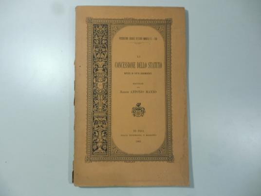 La concessione dello statuto. Notizie di fatto documentate - Antonio Manno - copertina