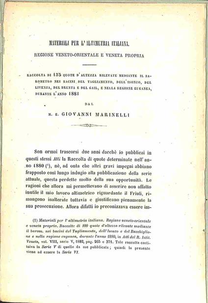 Materiali per l'altimetria italiana Regione Veneto-orientale e Veneta propria. Raccolta di 135 quote d'altezza rilevate mediante il barometro nei bacini del tagliamento, dell'Isonzo, del Livenza, del Brenta e del Gail Nella regione Euganea durante l' - Giovanni Marinelli - copertina