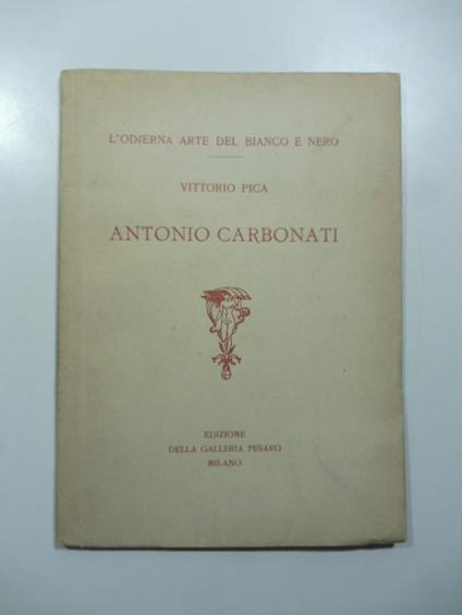 L' odierna arte del bianco e nero. Antonio Carbonati - Vittorio Pica - copertina