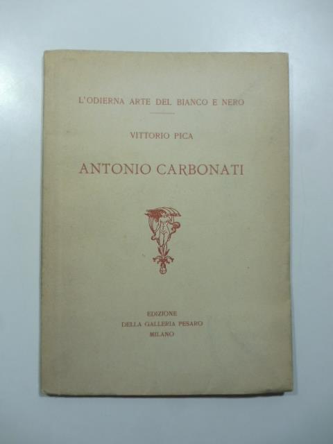 L' odierna arte del bianco e nero. Antonio Carbonati - Vittorio Pica - copertina