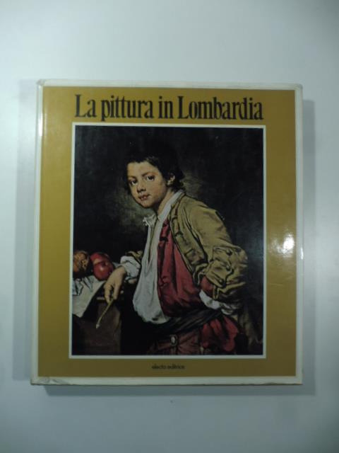 La pittura in Lombardia - Carlo Pirovano - copertina