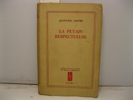 La putain respectueuse. Piece en un acte et deux tableaux - Jean-Paul Sartre - copertina