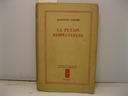 La putain respectueuse. Piece en un acte et deux tableaux - Jean-Paul Sartre - copertina
