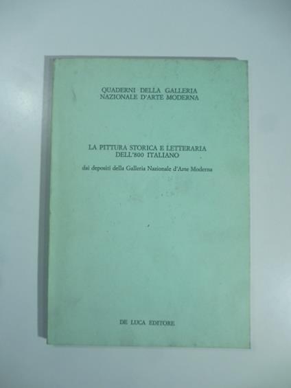 La pittura storica e letteraria dell'800 italiano dai depositi della Galleria Nazionale d'Arte Moderna - Stefano Susinno - copertina