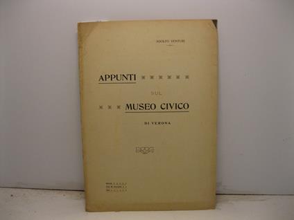 Appunti sul Museo Civico di Verona - Adolfo Venturi - copertina