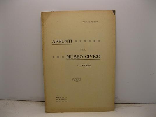 Appunti sul Museo Civico di Verona - Adolfo Venturi - copertina