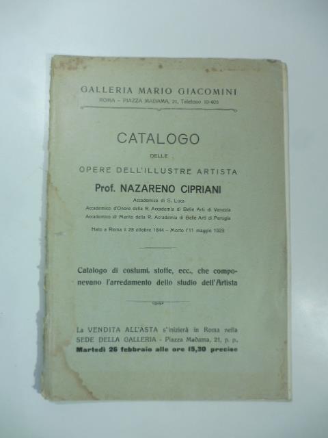 Catalogo delle opere dell'illustre artista prof. Nazareno Cipriani...Catalogo di costumi, stoffe che componevano l'arredamento dello studio dell'artista. Galleria Mario Giacomini. Roma. 26 febbraio 1924 - Adolfo Venturi - copertina