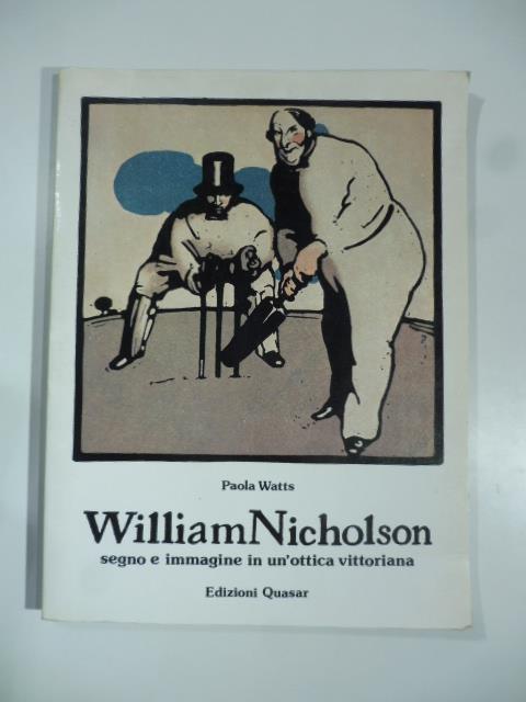 William Nicholson. Segno e immagine in un'ottica vittoriana
