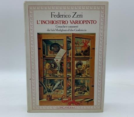 L' inchiostro variopinto. Cronache e commenti dai falsi Modigliani al falso Guidoriccio - Federico Zeri - copertina