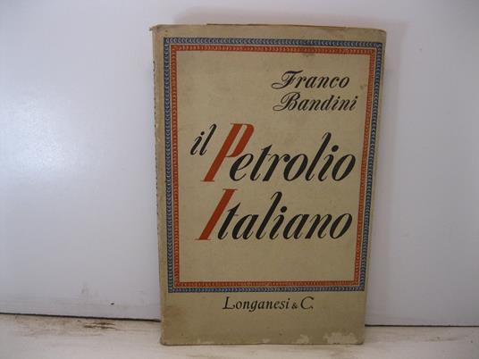Il petrolio italiano - Franco Bandini - copertina