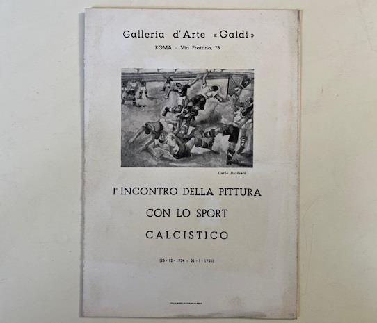 Galleria d'arte Galdi. Primo incontro della pittura con lo sport calcistico (pieghevole)