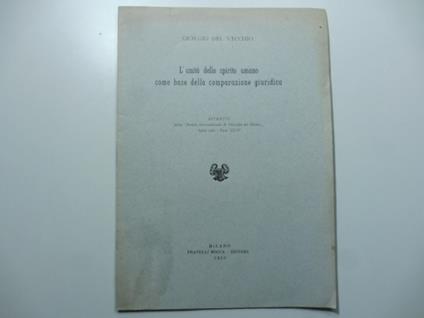 L' unita' dello spirito umano come base della comparazione giuridica - Giorgio Del Vecchio - copertina