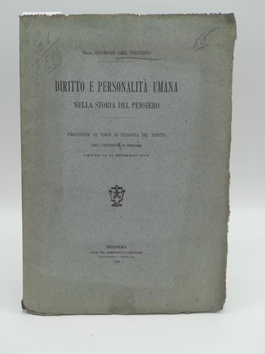 Diritto e personalita' umana nella storia del pensiero. Prolusione al Corso di Filosofia del Diritto nell'Universita' di Ferrara letta il 19 gennaio 1904 - Giorgio Del Vecchio - copertina