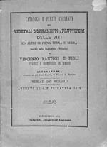 Catalogo e prezzo corrente dei vegetali d'ornamento e fruttiferi delle viti ed altri di piena terra e serra vendibili nello stabilimento d'orticoltura di Vincenzo Fantoni e Figli