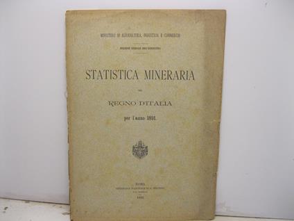 Statistica mineraria del Regno d'Italia per l'anno 1891 - copertina
