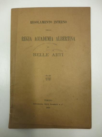 Regolamento interno della Regia Accademia albertina di Belle Arti - copertina