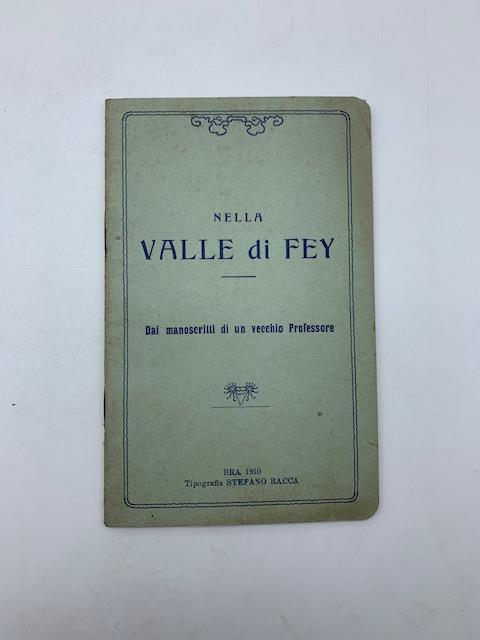 Nella valle di Fey. Dai manoscritti di un vecchio professore