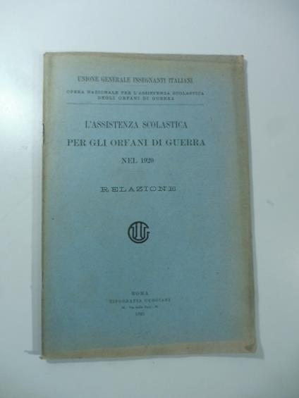 L' assistenza scolastica per gli orfani di guerra nel 1920. Relazione - copertina