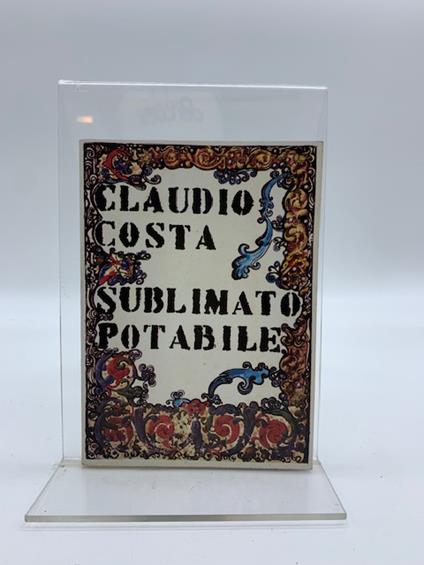 Sublimato potabile ovvero l'ineffabile circolazione dell'Umano - Claudio Costa - copertina