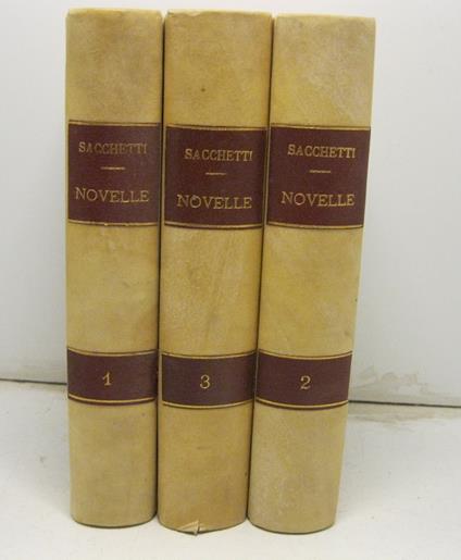 Delle Novelle di Franco Sacchetti, cittadino fiorentino. Tomo Io (-IIIo) - Franco Sacchetti - copertina