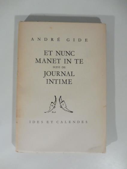 Et nunc manet in te suivi de Journal intime - André Gide - copertina