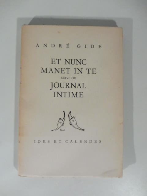 Et nunc manet in te suivi de Journal intime - André Gide - copertina