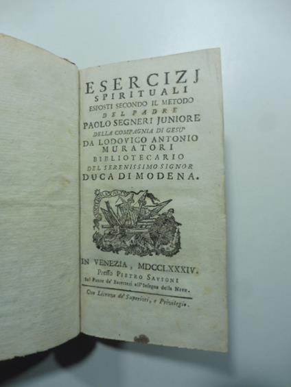 Esercizi spirituali esposti secondo il metodo del padre Paolo Segneri Juniore della Compagnia di Gesu' - Lodovico Antonio Muratori - copertina