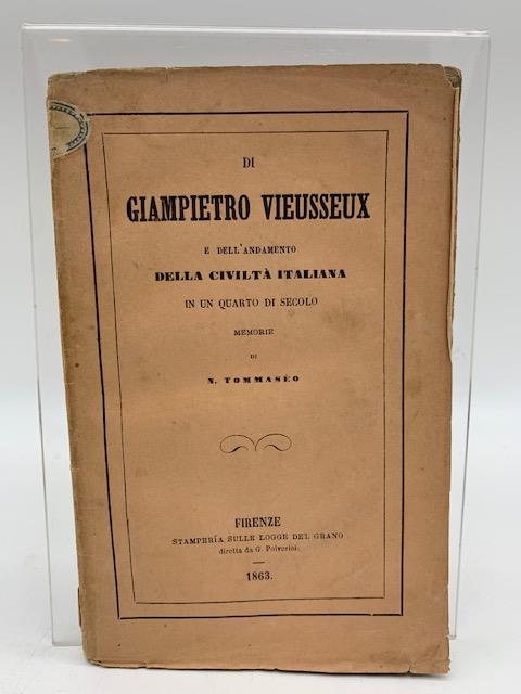 Di Giampietro Vieusseux e dell'andamento della civilta' italiana in un quarto di secolo. Memorie - Niccolò Tommaseo - copertina