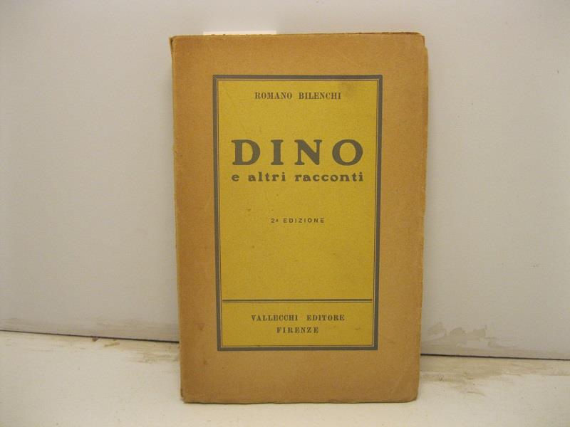 Dino e altri racconti. Seconda edizione