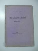 L' unita' nazionale con la monarchia. Discorsi pronunciati il 23 marzo 1884 a Roma ed il 2 aprile a Palermo