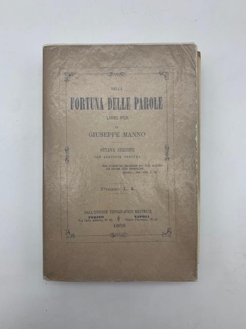 Della fortuna delle parole. Libri due. Ottava edizione con aggiunte postume