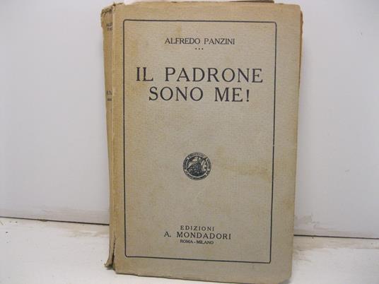 Il padrone sono me! - Alfredo Panzini - copertina