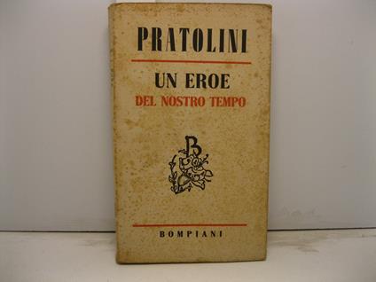 Un eroe del nostro tempo - Vasco Pratolini - copertina