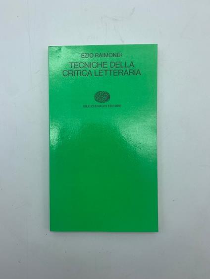 Tecniche della critica letteraria - Ezio Raimondi - copertina