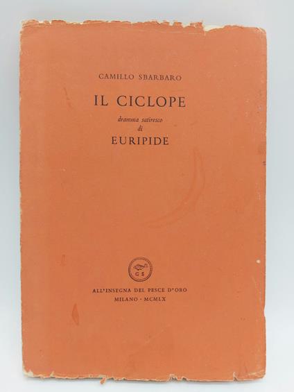 Il ciclope. Dramma satiresco di Euripide - Camillo Sbarbaro - copertina