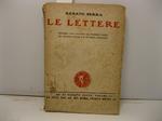Le lettere. Ristampa con l'aggiunta di frammenti inediti del secondo volume e di un indice onomastico