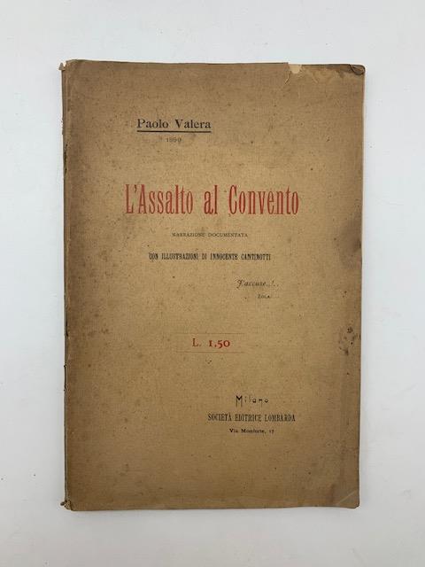 L' assalto al convento. Narrazione documentata con illustrazioni di Innocente Cantinotti