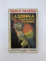 La donna piu' tragica della vita mondana. Romanzo ambientale