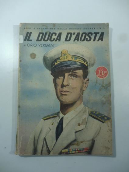Il Duca d'Aosta - Orio Vergani - copertina