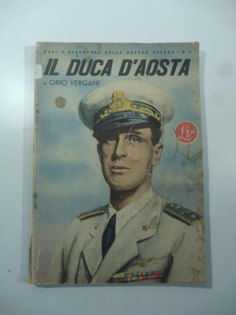 Il Duca d'Aosta - Orio Vergani - copertina