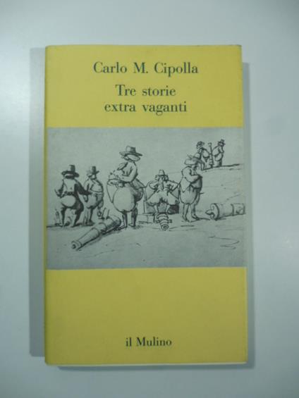 Tre storie extra vaganti - Carlo M. Cipolla - copertina