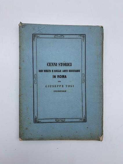 Cenni storici sui culti e sulle arti egiziane in Roma - Giuseppe Tosi - copertina