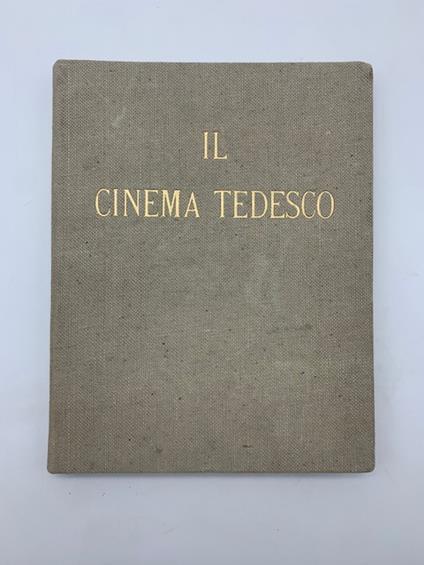 Il cinema tedesco. Organizzazione dirigenti case di produzione registi attrici attori. A cura Germania film s.a. Roma - Giuseppe Marotta - copertina