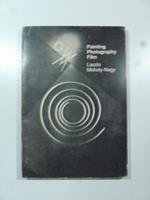 Laszlo Moholy-Nagy. Painting, Photography, Film
