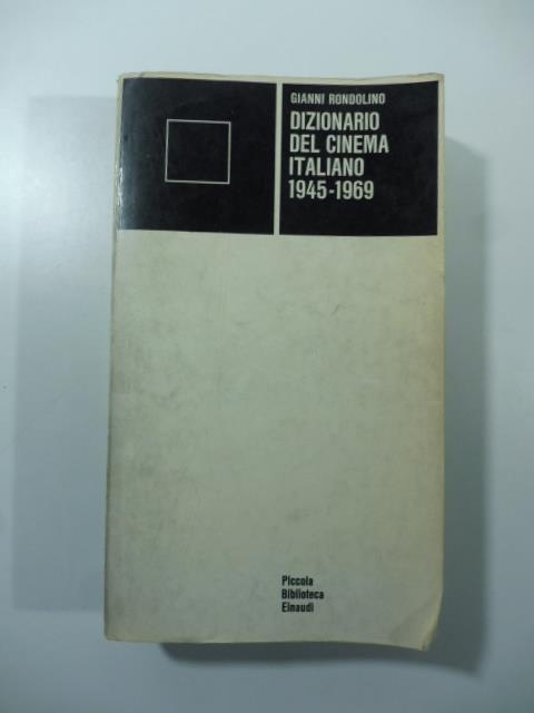 Dizionario del cinema italiano 1945-1969 - Gianni Rondolino - copertina