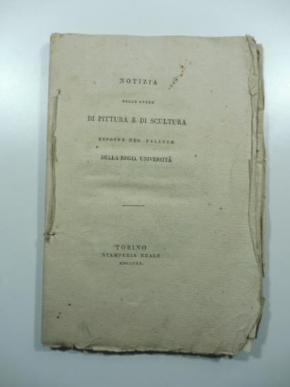 Notizia delle opere di pittura e di scultura esposte nel Palazzo della Regia Universita' - copertina