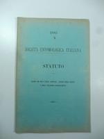 1885. Societa' entomologica italiana. Statuto. Elenco dei soci e degli associati Elenco delle Societa' e delle Accademie corrispondenti